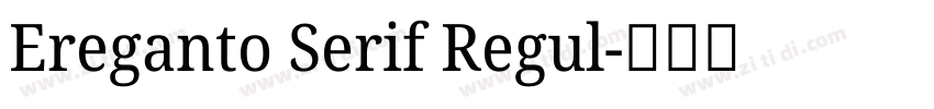 Ereganto Serif Regul字体转换